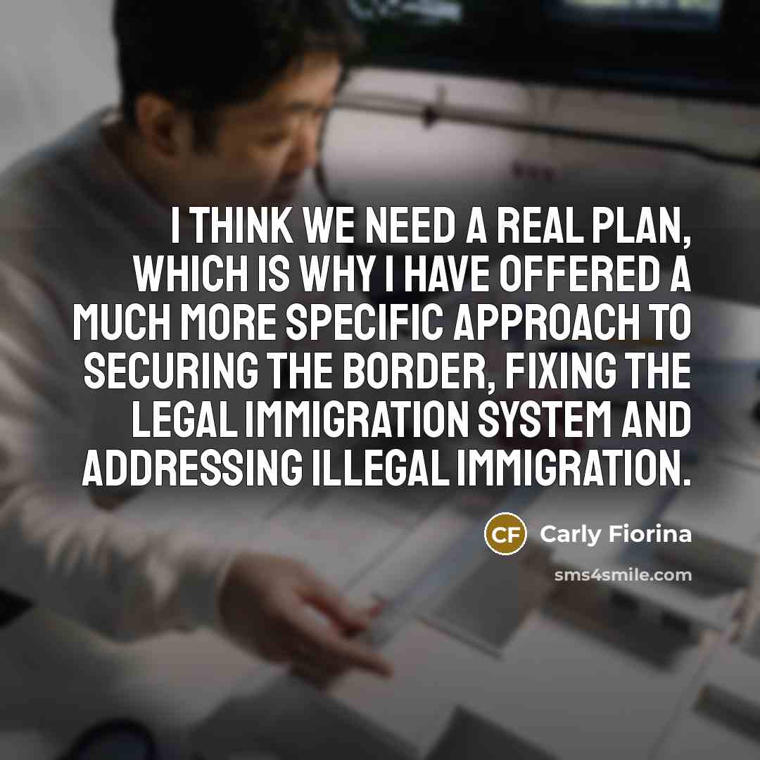 “I think we need a real plan, which is why…” quote by Carly Fiorina