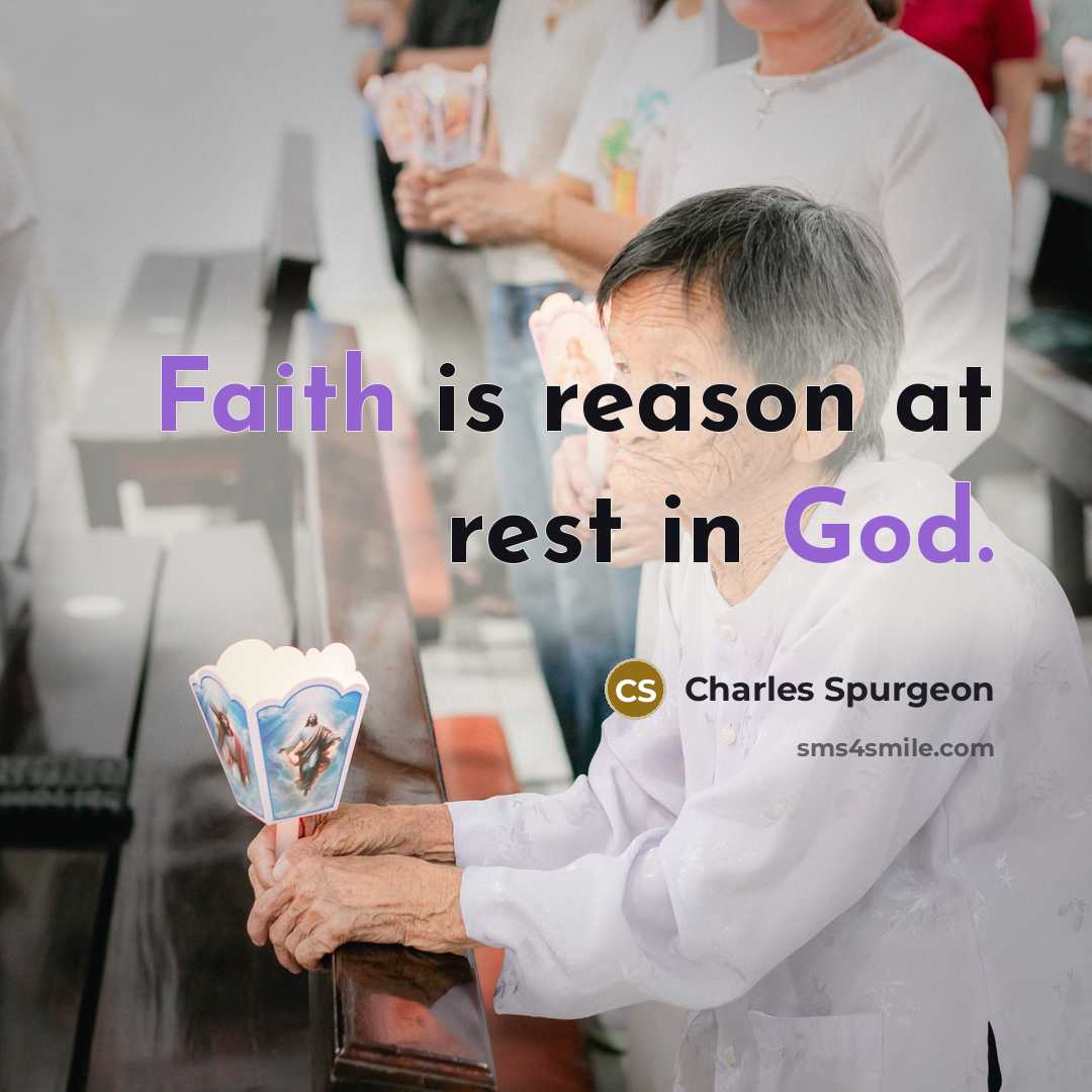 “Faith is reason at rest in God.…” quote by Charles Spurgeon
