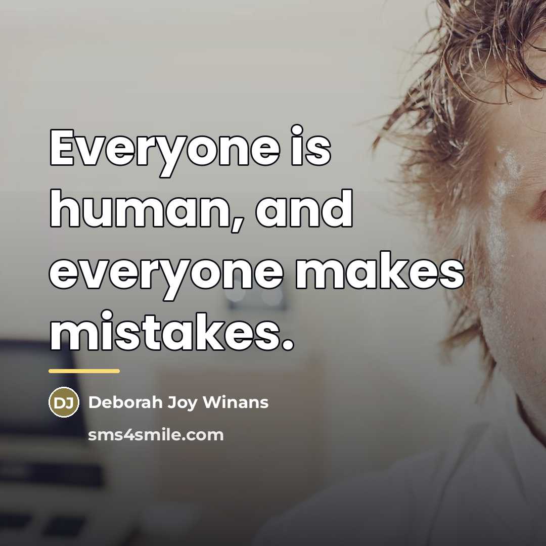 “Everyone is human, and everyone makes mistakes.…” quote by Deborah Joy Winans