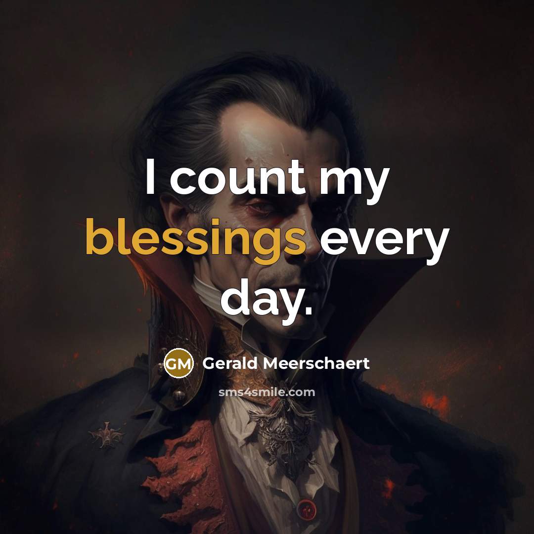 “I count my blessings every day.…” quote by Gerald Meerschaert