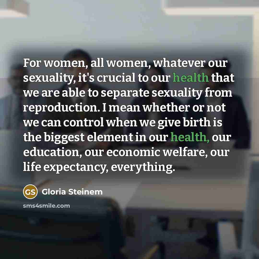 “For women, all women, whatever our sexuality, it's crucial to…” quote by Gloria Steinem