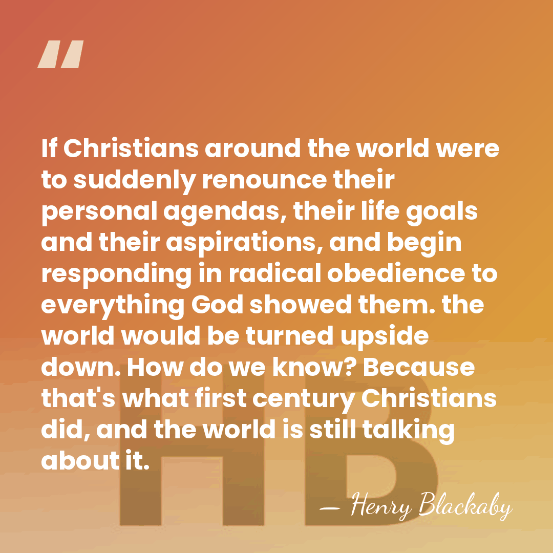 If Christians around the world were to suddenly renounce their personal agendas,&hellip; - Henry Blackaby