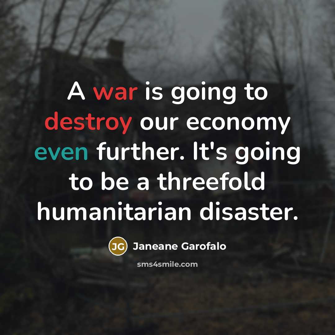 “A war is going to destroy our economy even further.…” quote by Janeane Garofalo