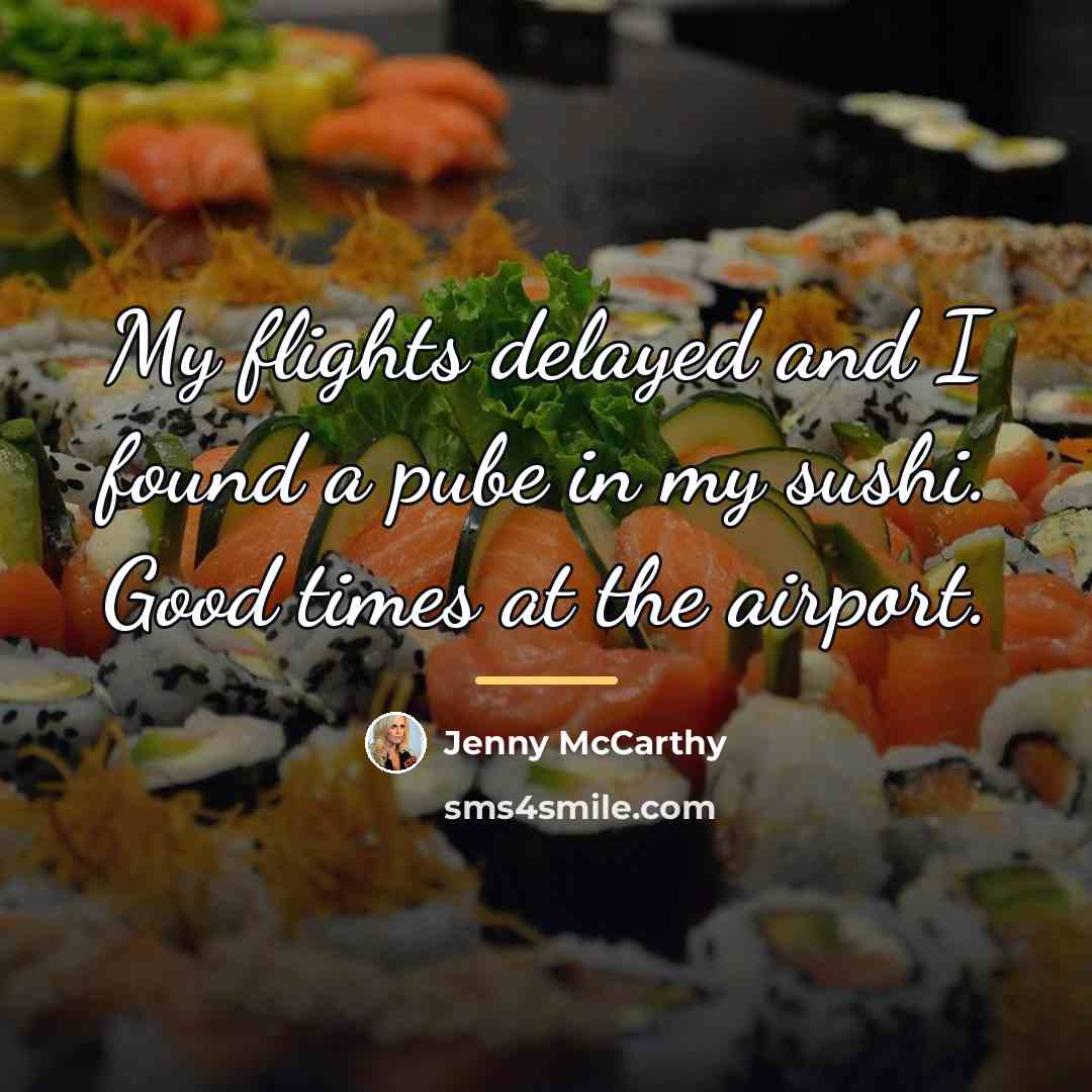 “My flights delayed and I found a pube in my…” quote by Jenny McCarthy