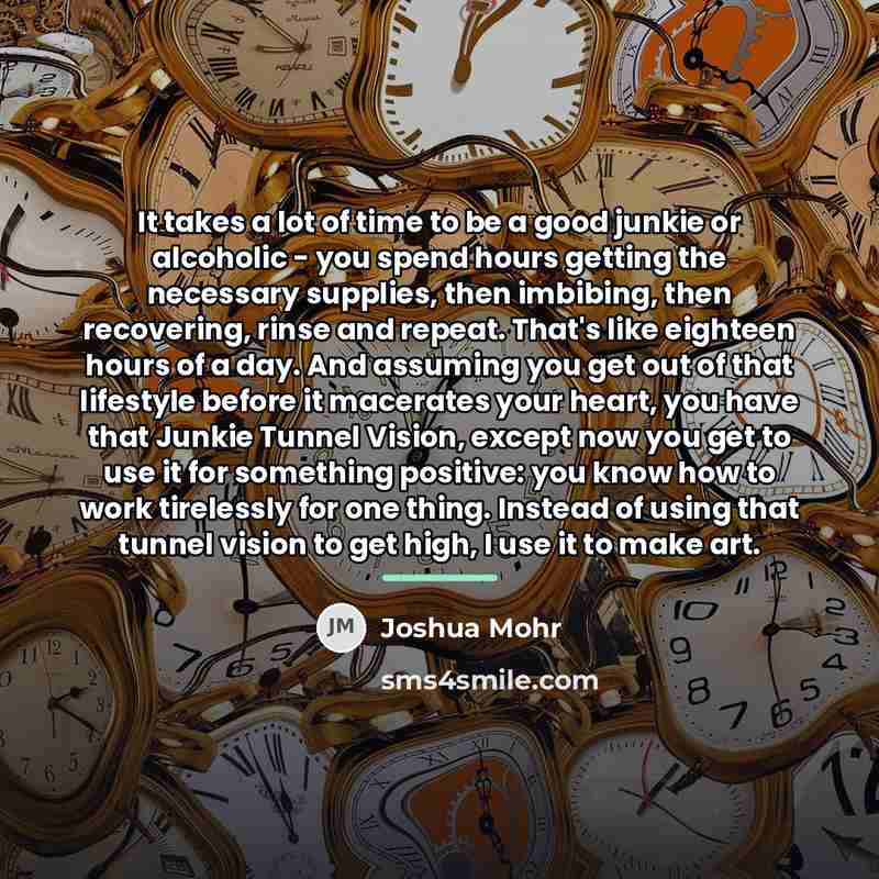 “It takes a lot of time to be a good…” quote by Joshua Mohr