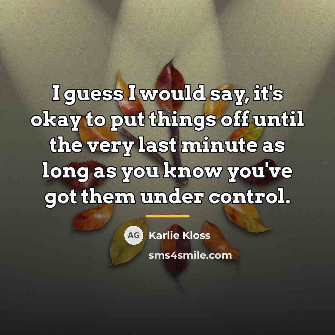 “I guess I would say, it's okay to put things…” quote by Karlie Kloss