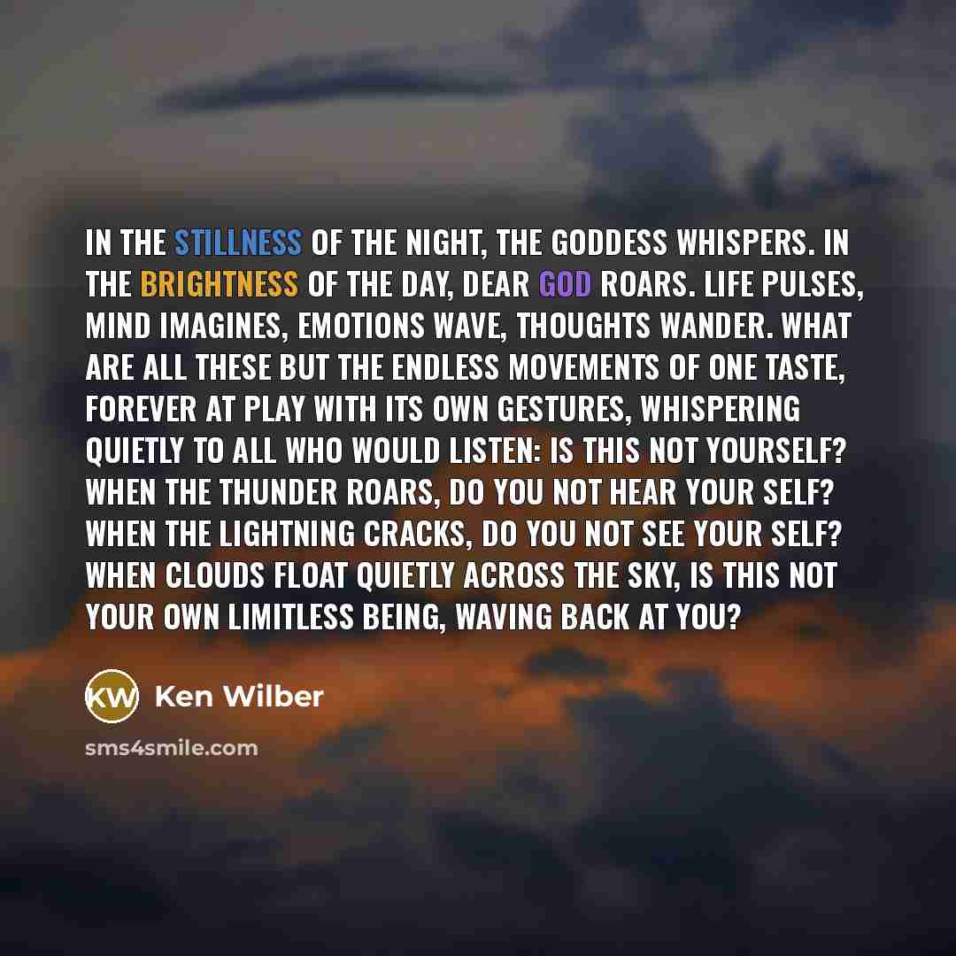 “In the stillness of the night, the Goddess whispers. In…” quote by Ken Wilber