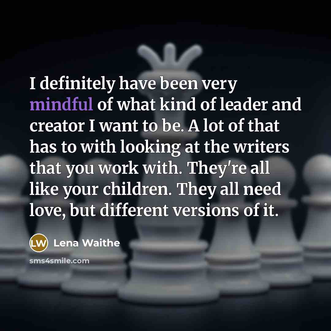 “I definitely have been very mindful of what kind of…” quote by Lena Waithe