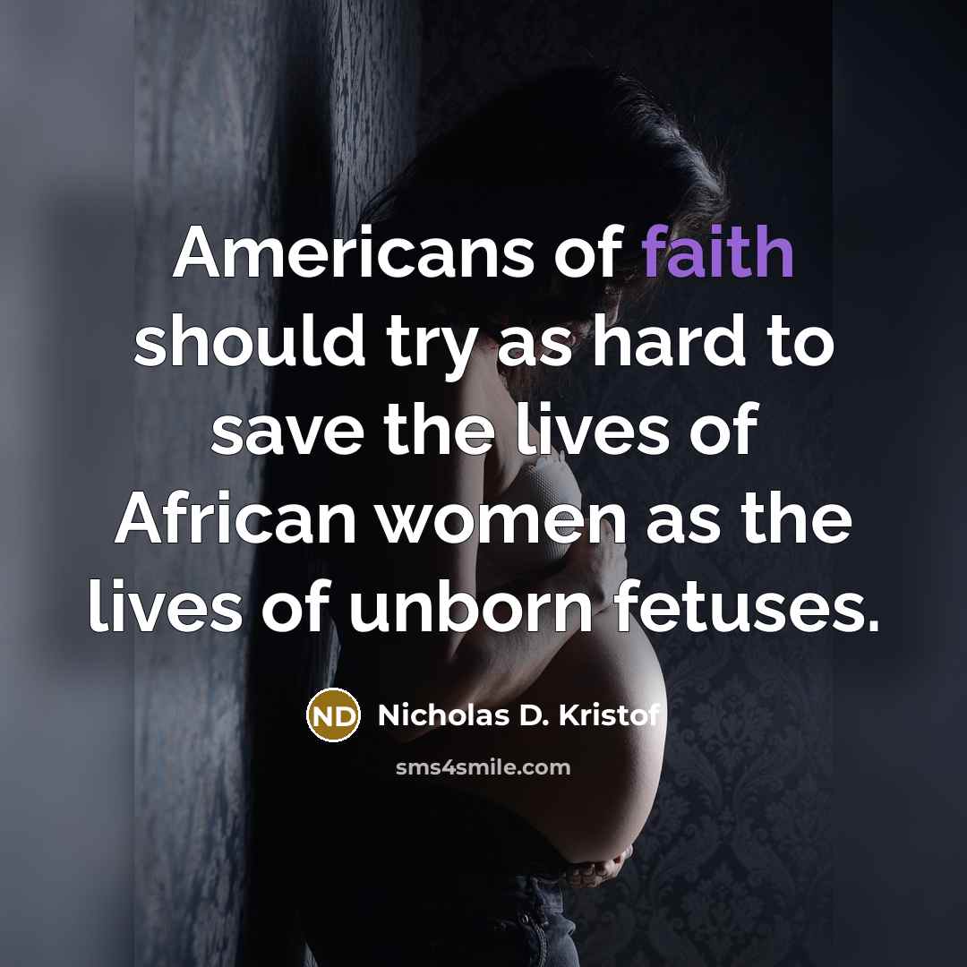“Americans of faith should try as hard to save the…” quote by Nicholas D. Kristof