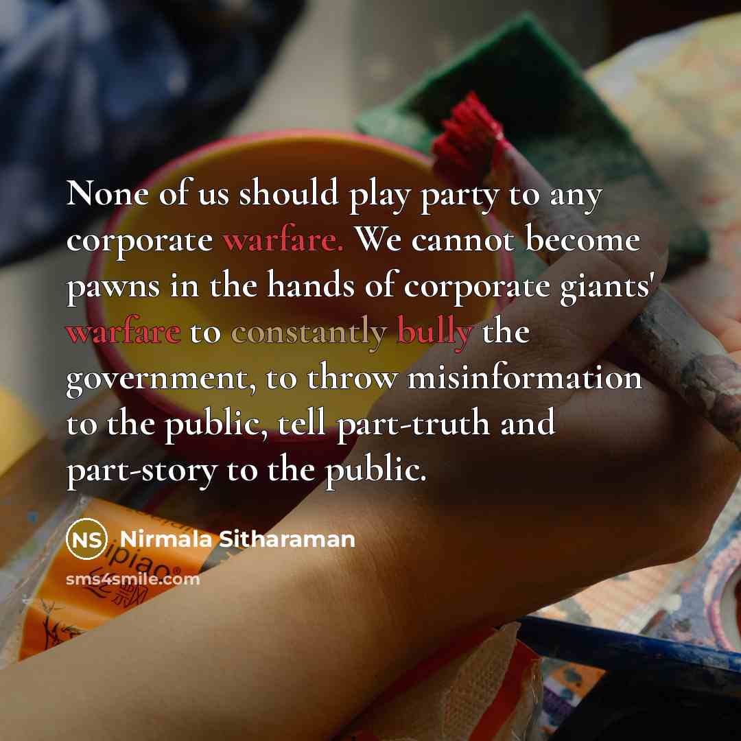 “None of us should play party to any corporate warfare.…” quote by Nirmala Sitharaman