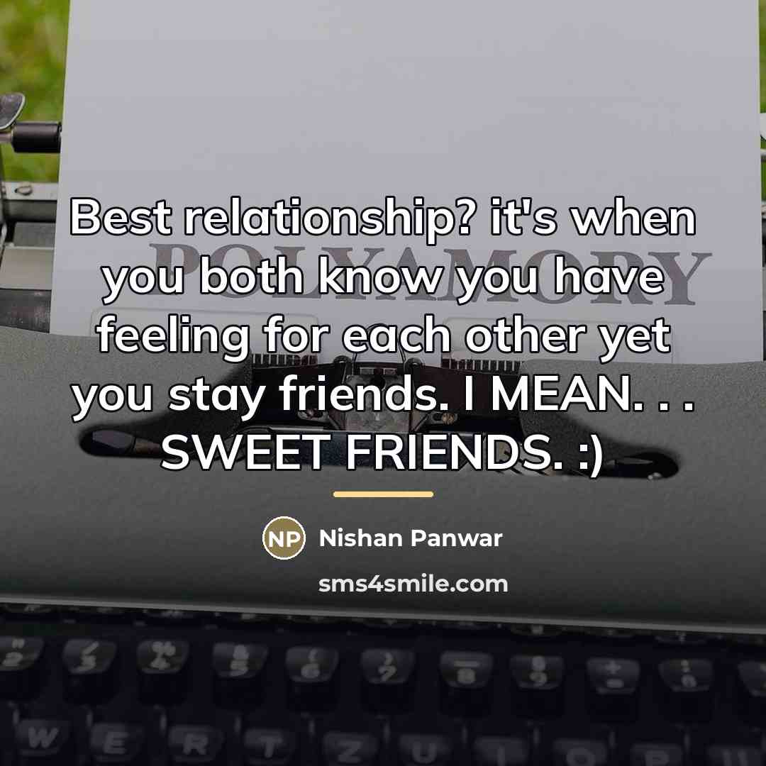 “Best relationship? it's when you both know you have feeling…” quote by Nishan Panwar