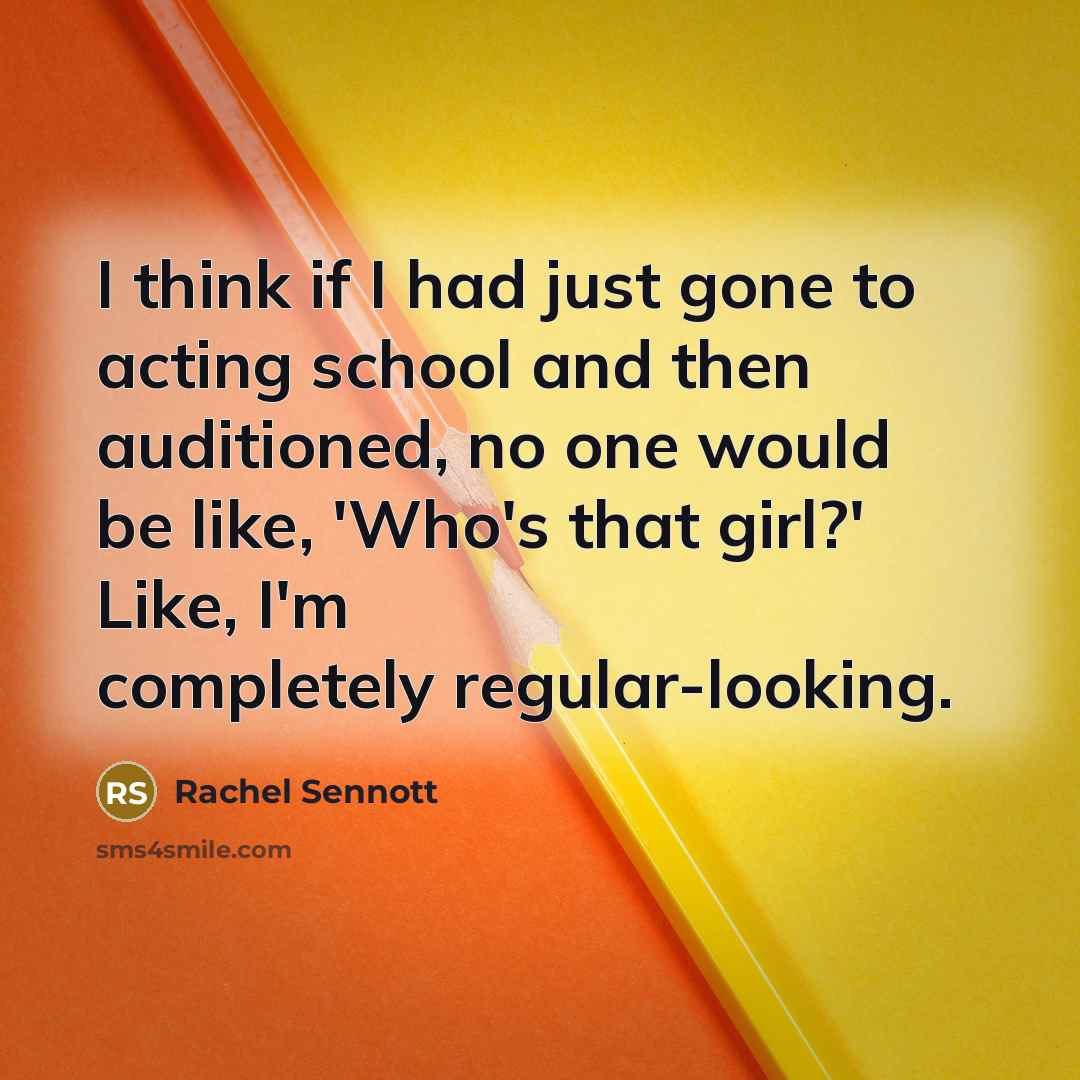 “I think if I had just gone to acting school…” quote by Rachel Sennott