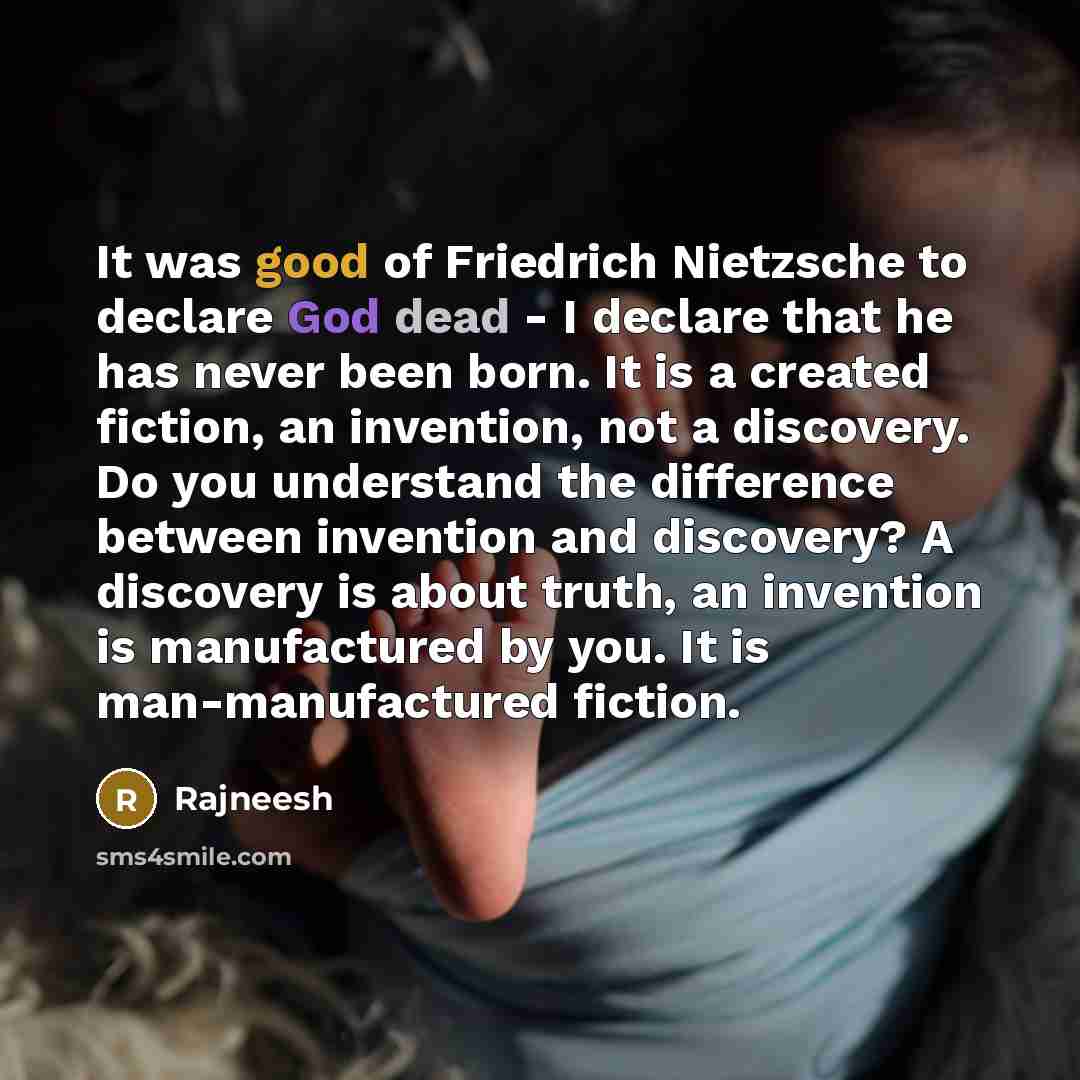 “It was good of Friedrich Nietzsche to declare God dead…” quote by Rajneesh