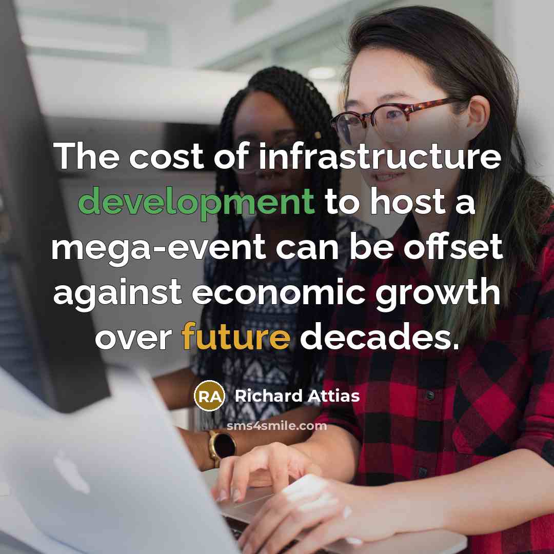“The cost of infrastructure development to host a mega-event can…” quote by Richard Attias
