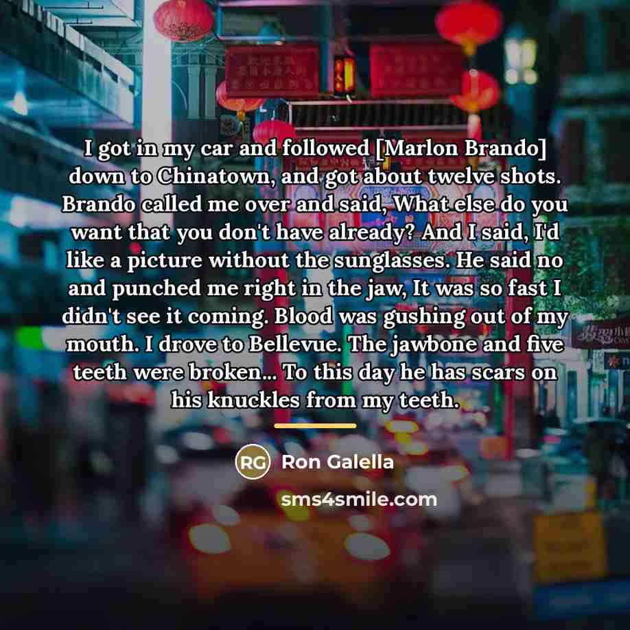 “I got in my car and followed [Marlon Brando] down…” quote by Ron Galella