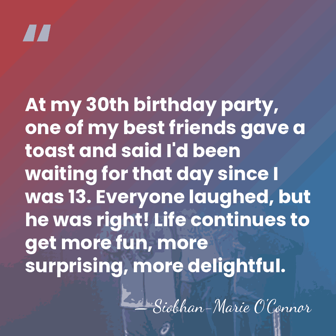 At my 30th birthday party, one of my best friends gave a&hellip; - Siobhan-Marie O'Connor