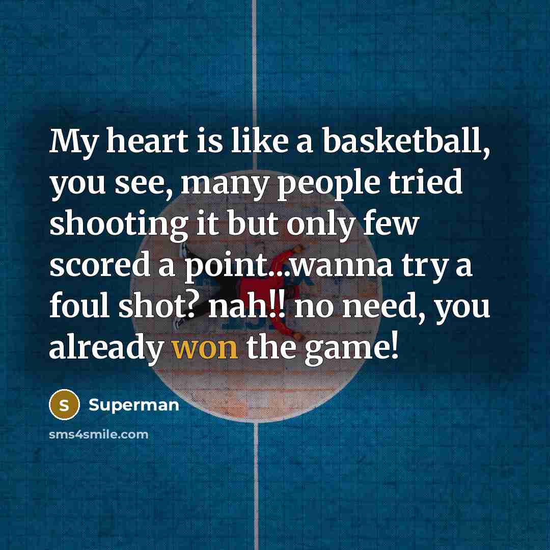 “My heart is like a basketball, you see, many people…” quote by Superman