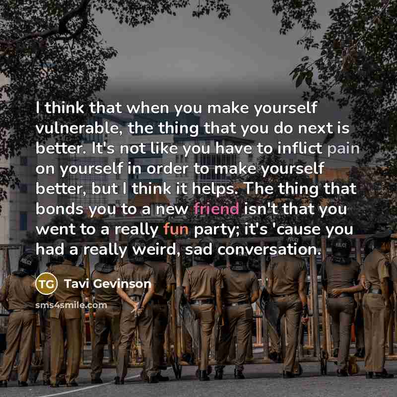 “I think that when you make yourself vulnerable, the thing…” quote by Tavi Gevinson