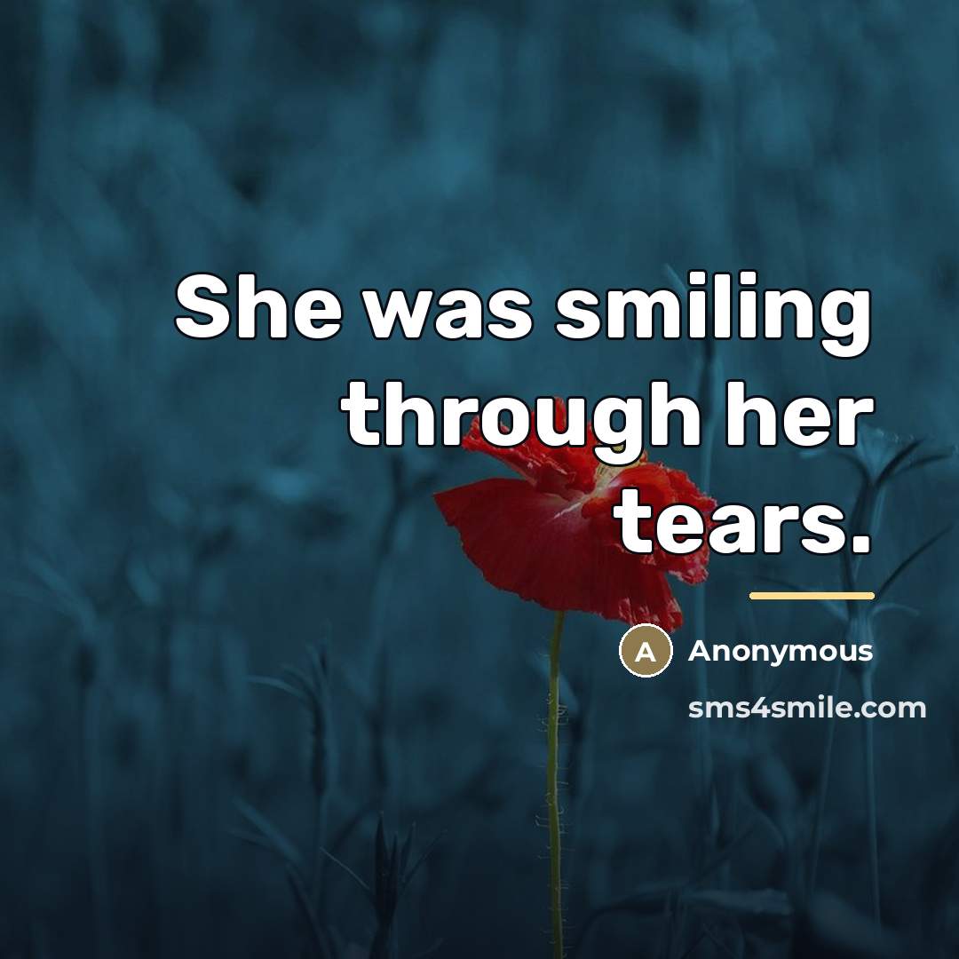 “She was smiling through her tears.…” quote by Anonymous