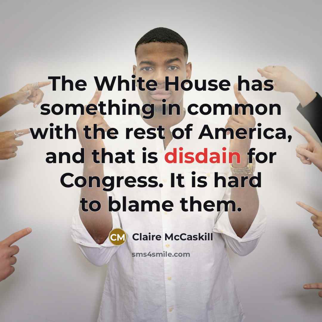 “The White House has something in common with the rest…” quote by Claire McCaskill