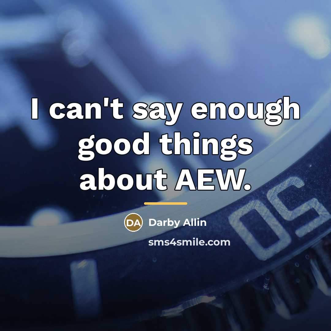 “I can't say enough good things about AEW.…” quote by Darby Allin