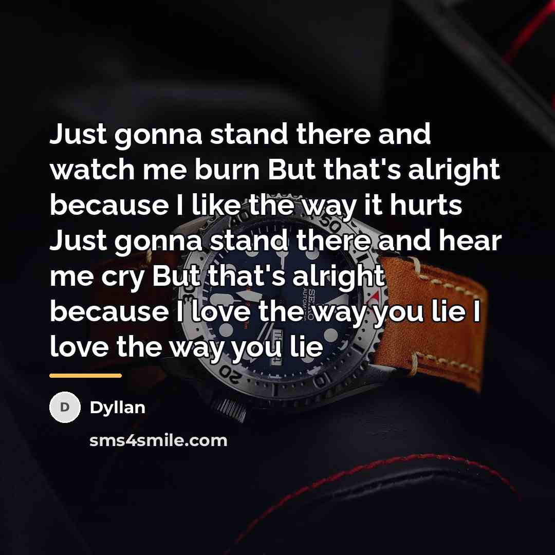 “Just gonna stand there and watch me burn But that's…” quote by Dyllan