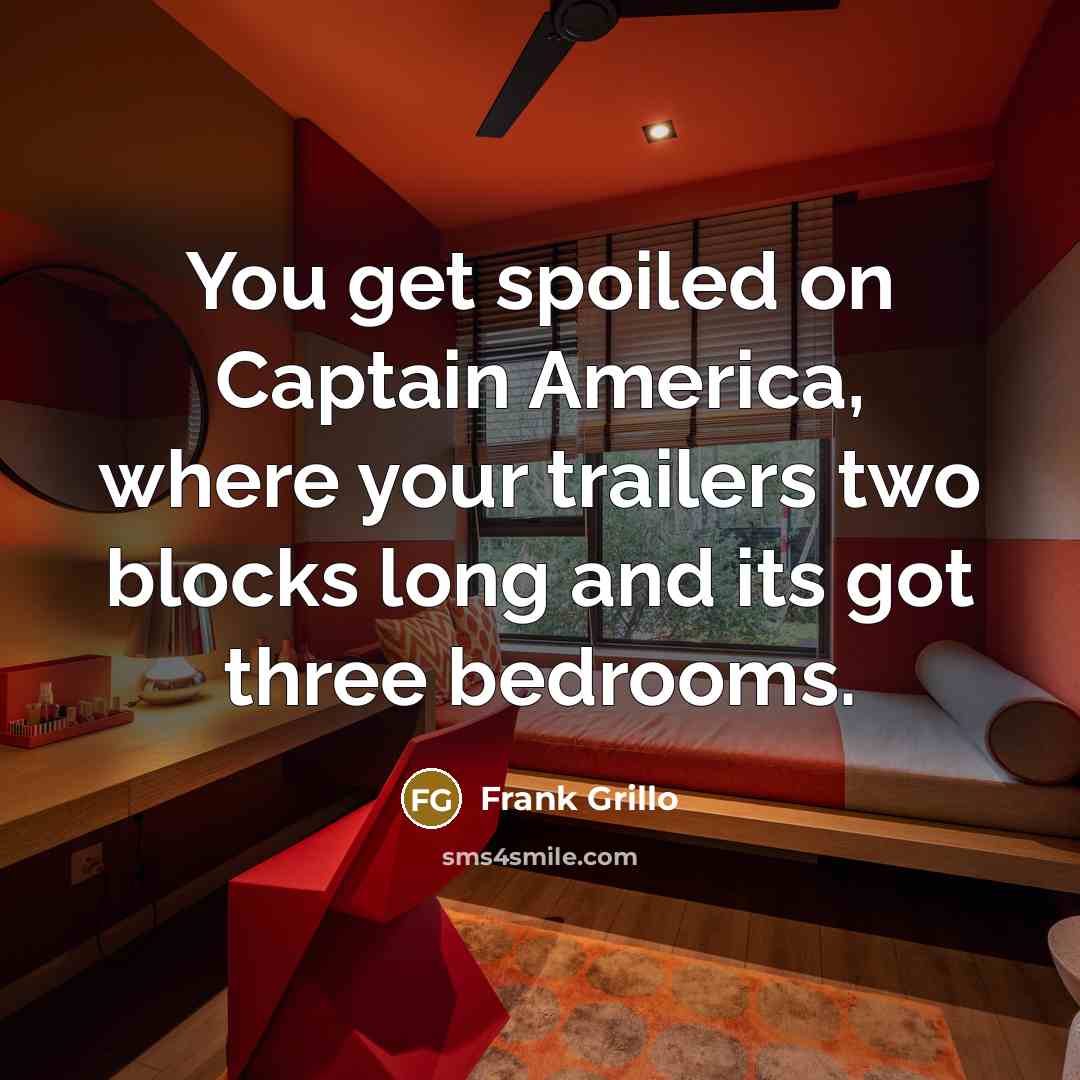 “You get spoiled on Captain America, where your trailers two…” quote by Frank Grillo