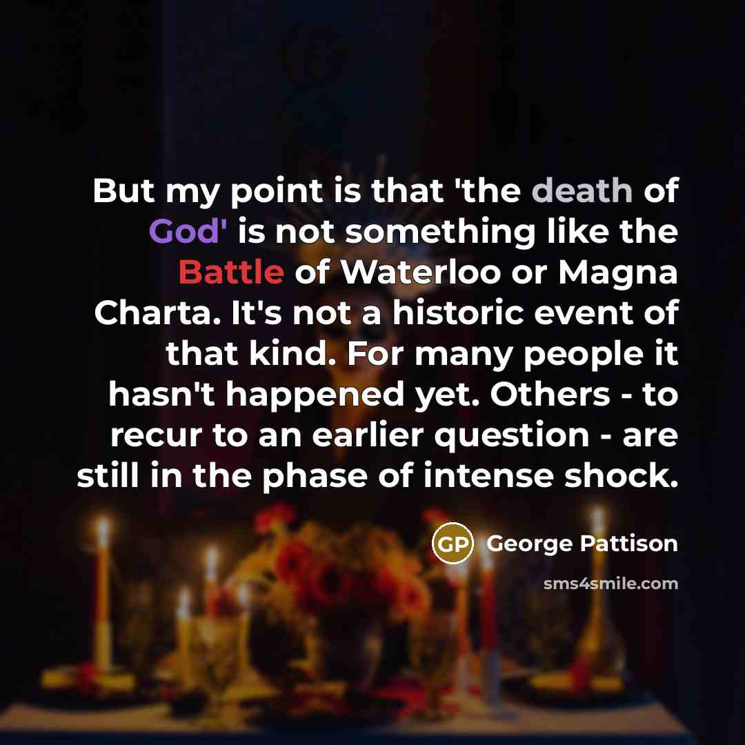 “But my point is that 'the death of God' is…” quote by George Pattison