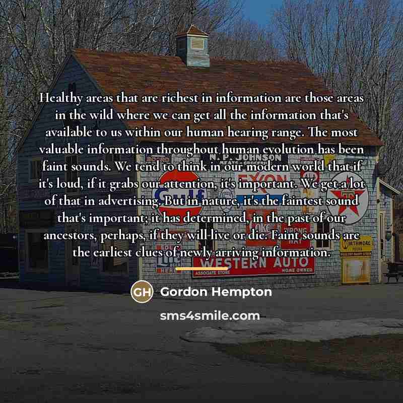 “Healthy areas that are richest in information are those areas…” quote by Gordon Hempton
