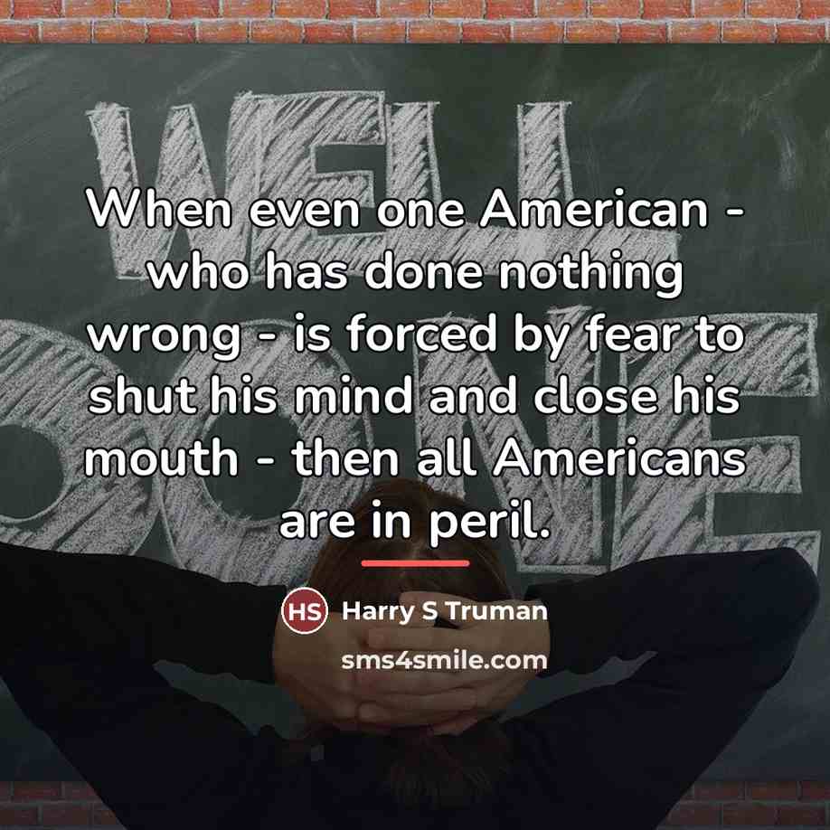 “When even one American - who has done nothing wrong…” quote by Harry S Truman