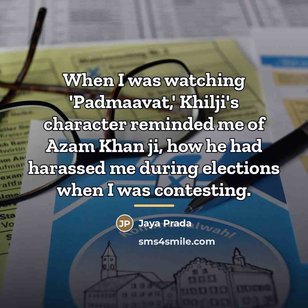 “When I was watching 'Padmaavat,' Khilji's character reminded me of…” quote by Jaya Prada