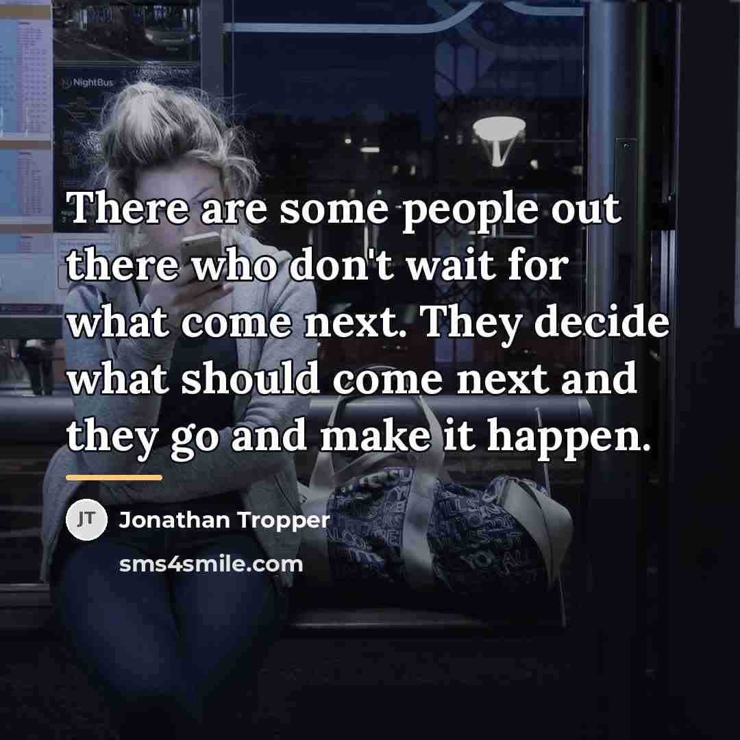 “There are some people out there who don't wait for…” quote by Jonathan Tropper