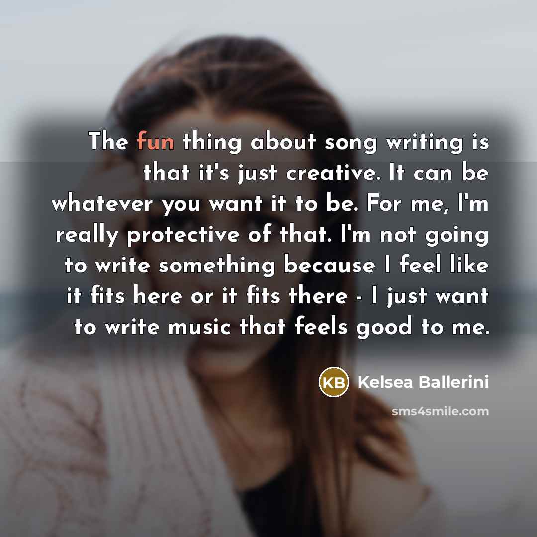 “The fun thing about song writing is that it's just…” quote by Kelsea Ballerini