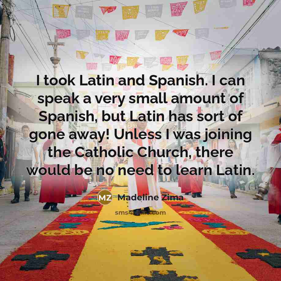 “I took Latin and Spanish. I can speak a very…” quote by Madeline Zima