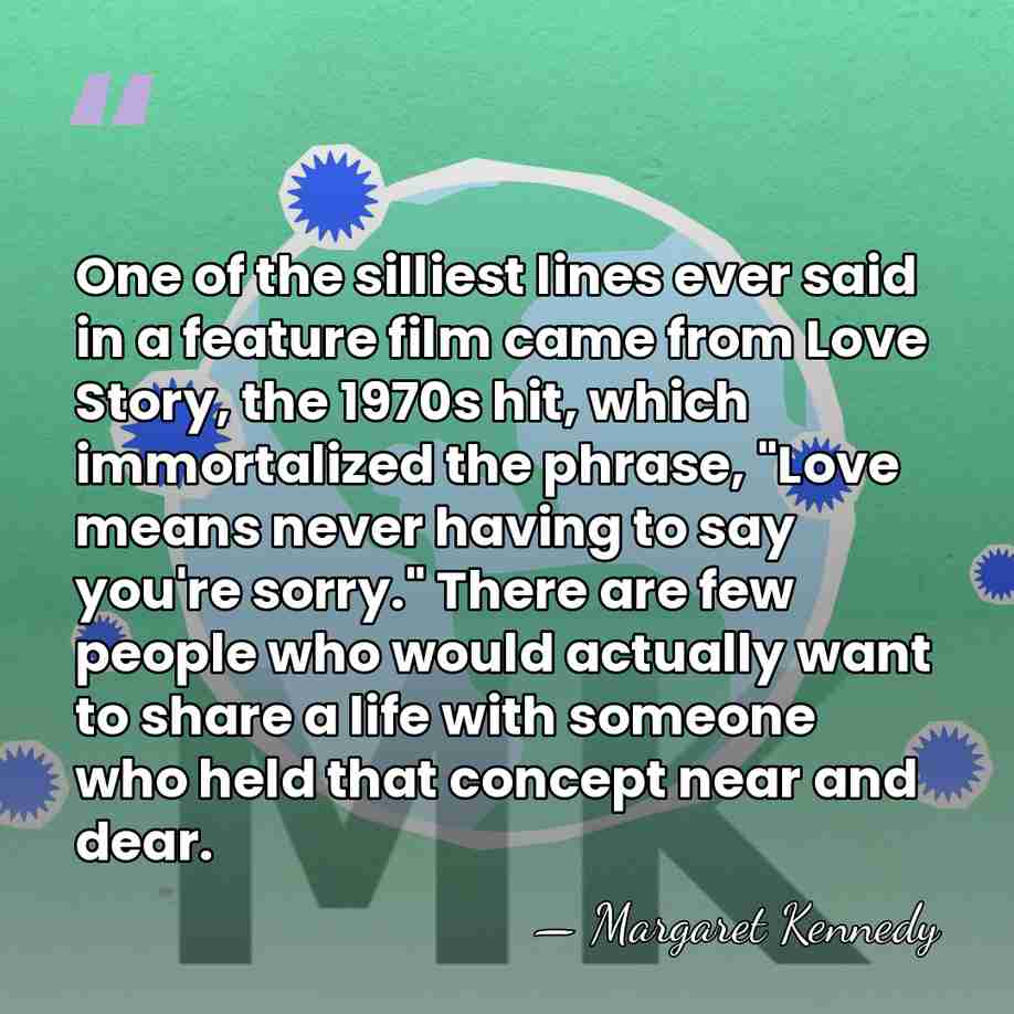 One of the silliest lines ever said in a feature film came&hellip; - Margaret Kennedy