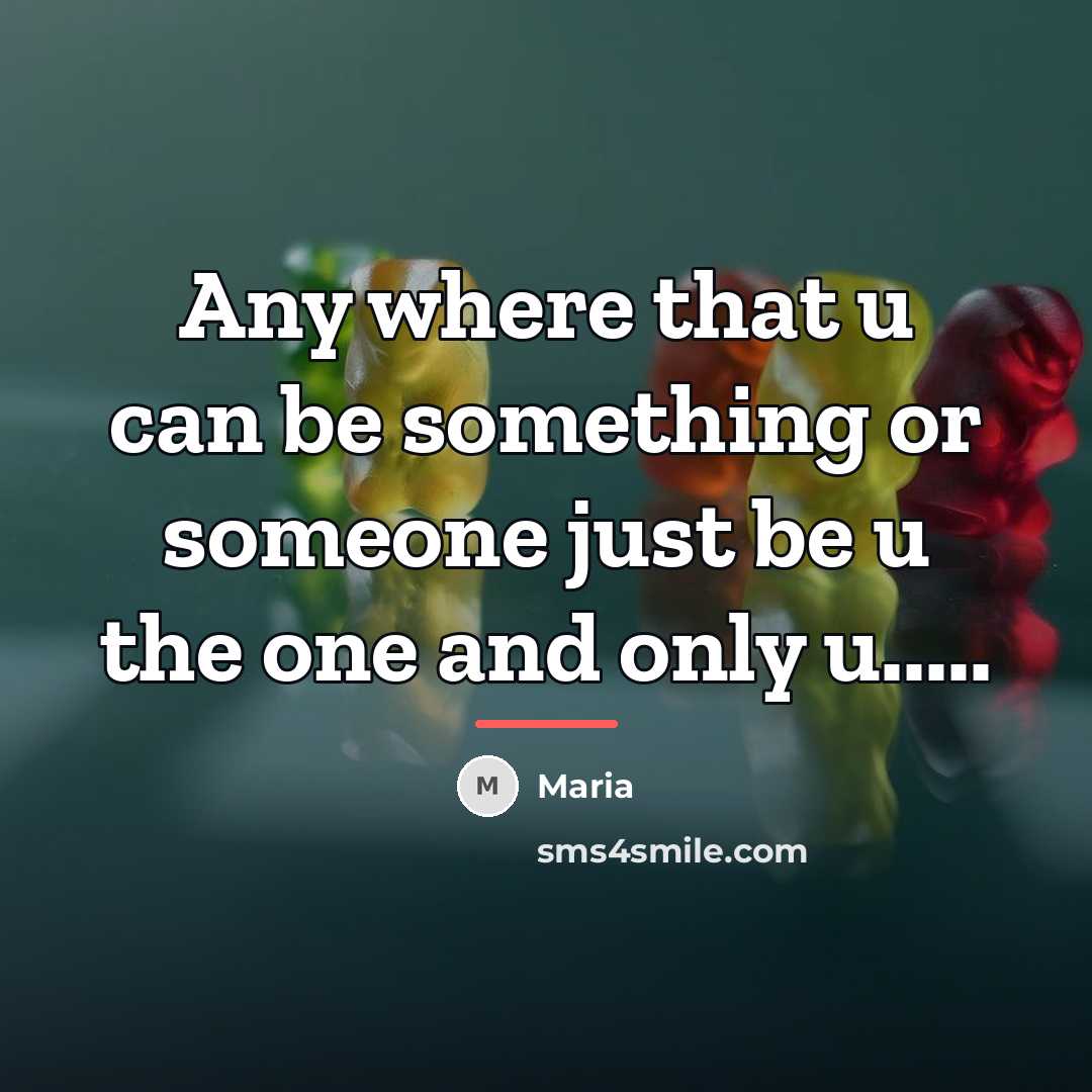 “Any where that u can be something or someone just…” quote by Maria