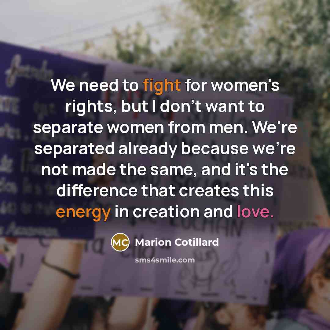 “We need to fight for women's rights, but I don't…” quote by Marion Cotillard