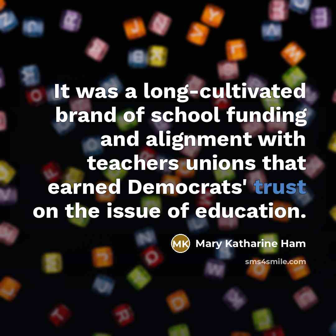 “It was a long-cultivated brand of school funding and alignment…” quote by Mary Katharine Ham