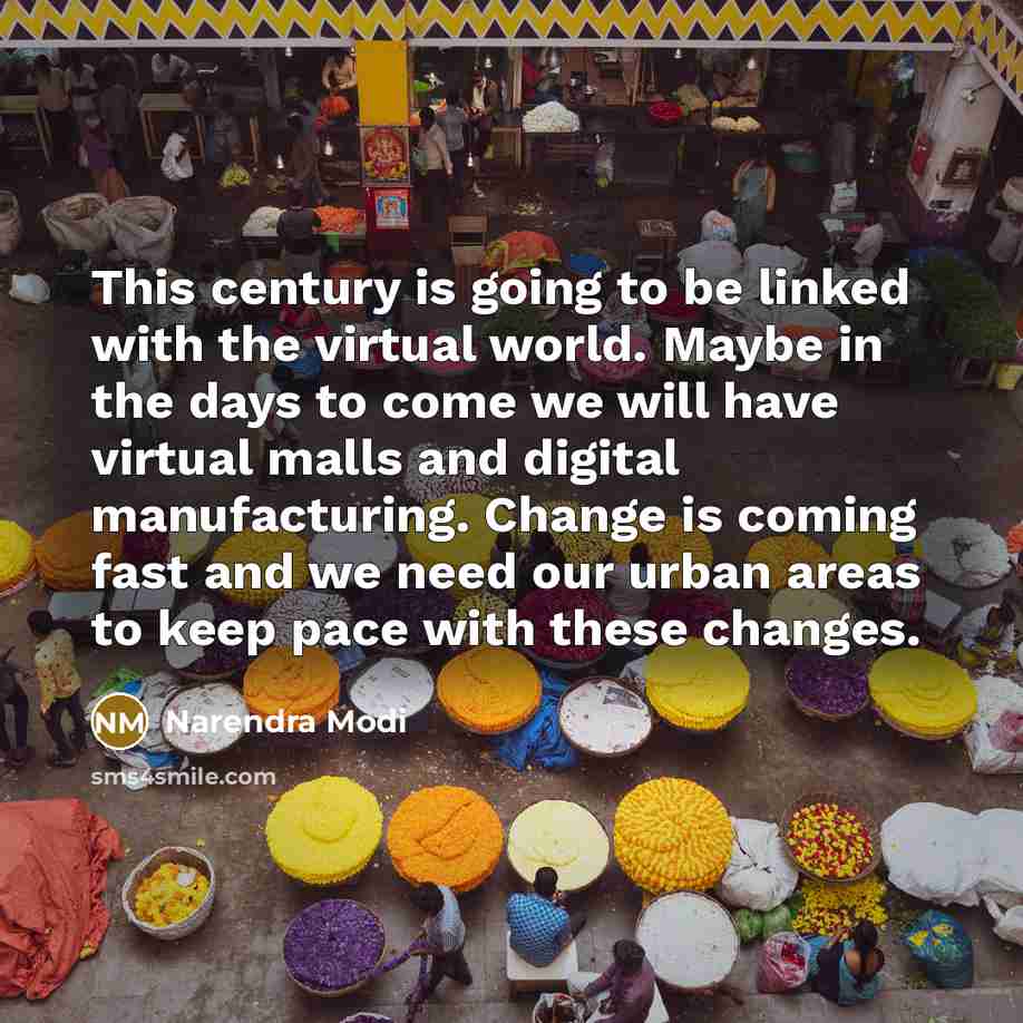 “This century is going to be linked with the virtual…” quote by Narendra Modi