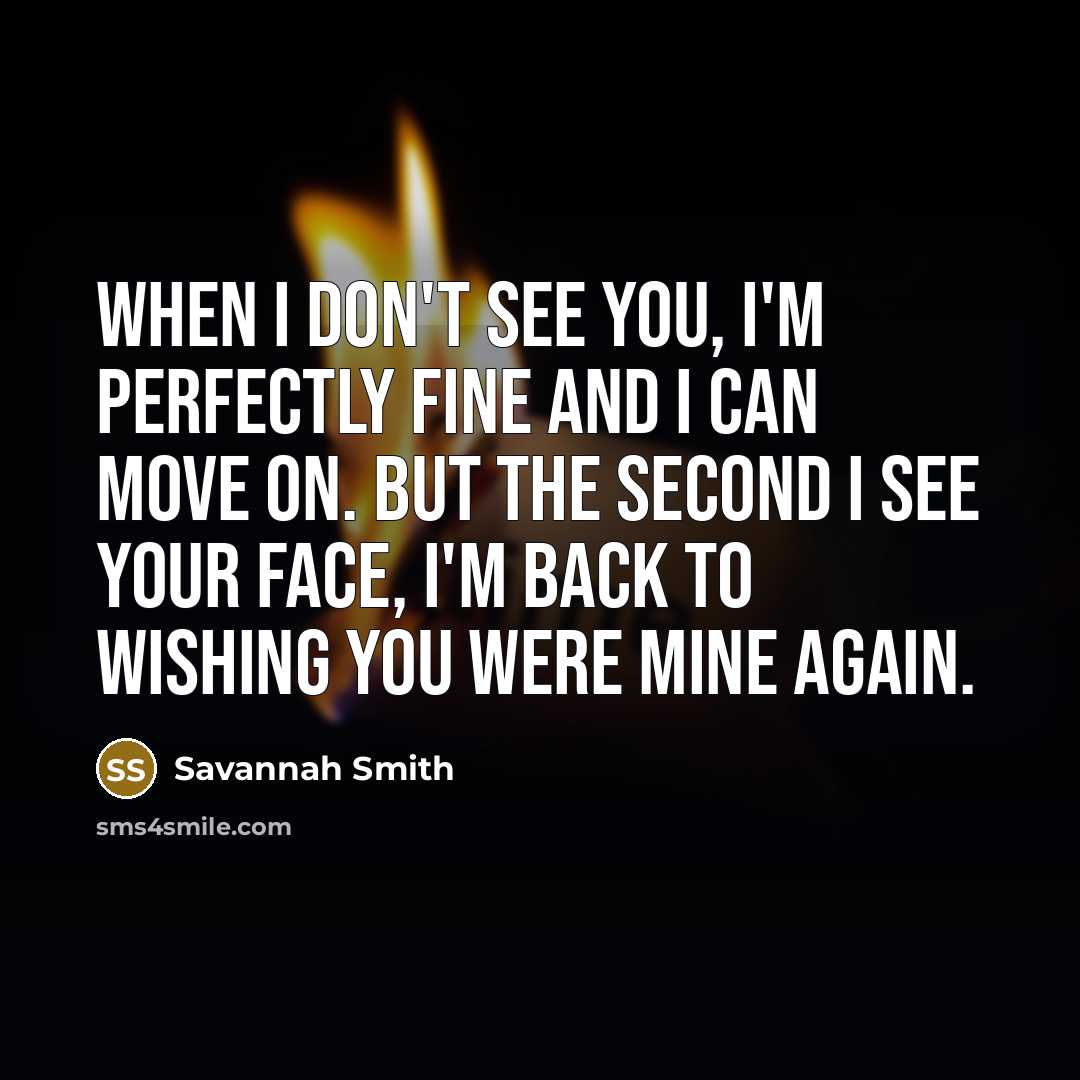 “When I don't see you, I'm perfectly fine and I…” quote by Savannah Smith