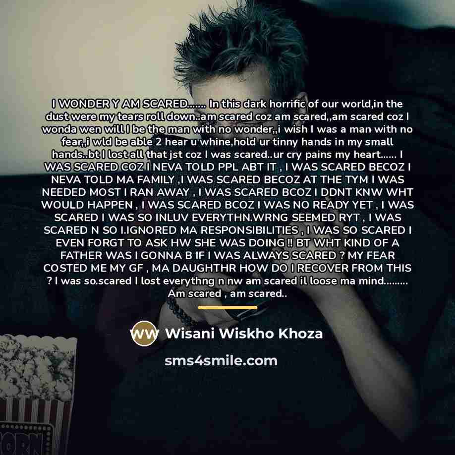 “I WONDER Y AM SCARED....... In this dark horrific of…” quote by Wisani Wiskho Khoza