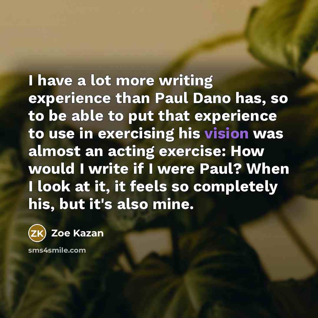 “I have a lot more writing experience than Paul Dano…” quote by Zoe Kazan