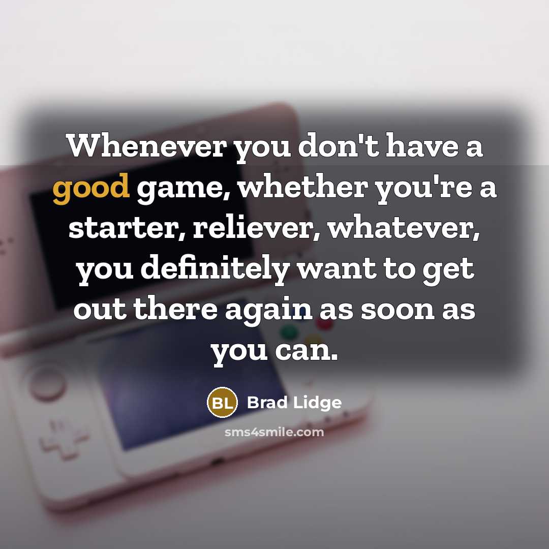 “Whenever you don't have a good game, whether you're a…” quote by Brad Lidge
