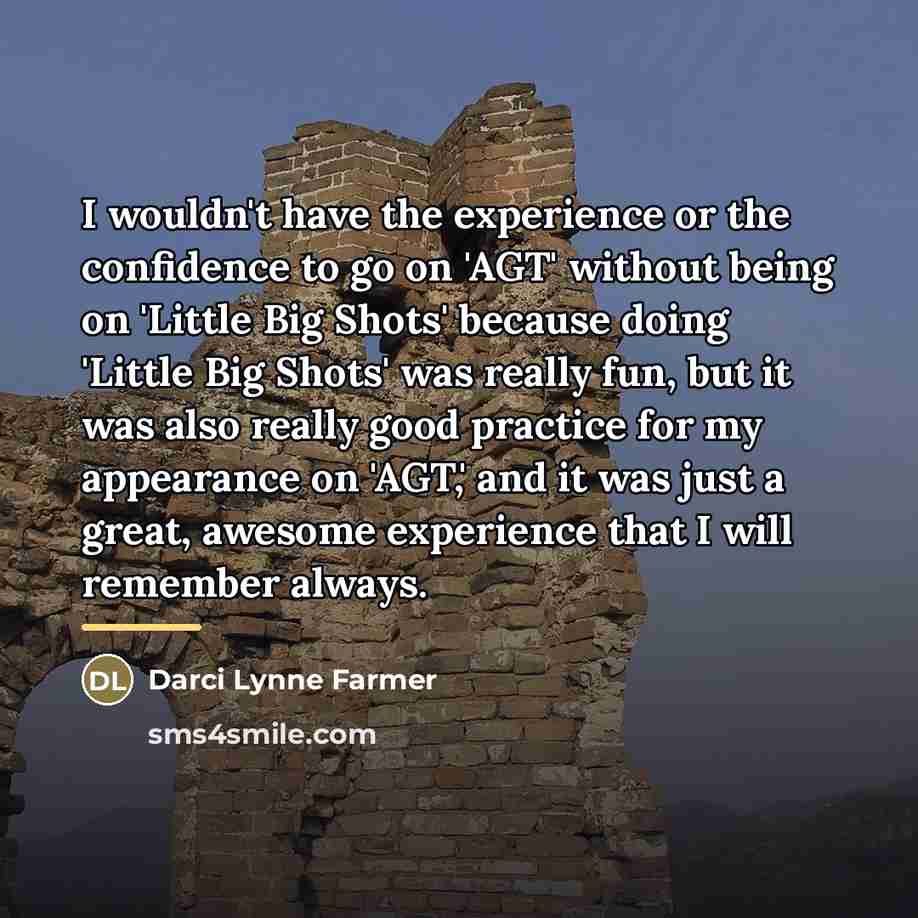 “I wouldn't have the experience or the confidence to go…” quote by Darci Lynne Farmer