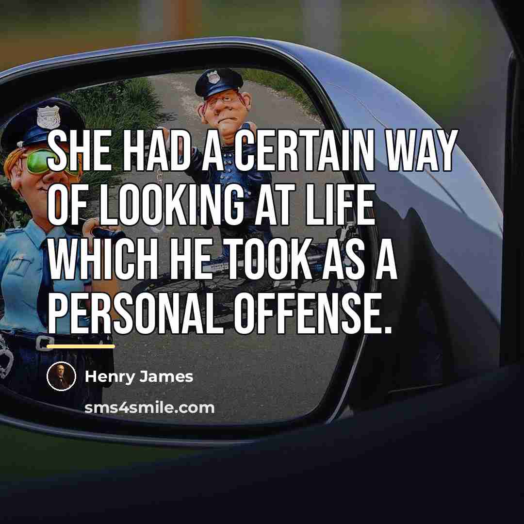 “She had a certain way of looking at life which…” quote by Henry James