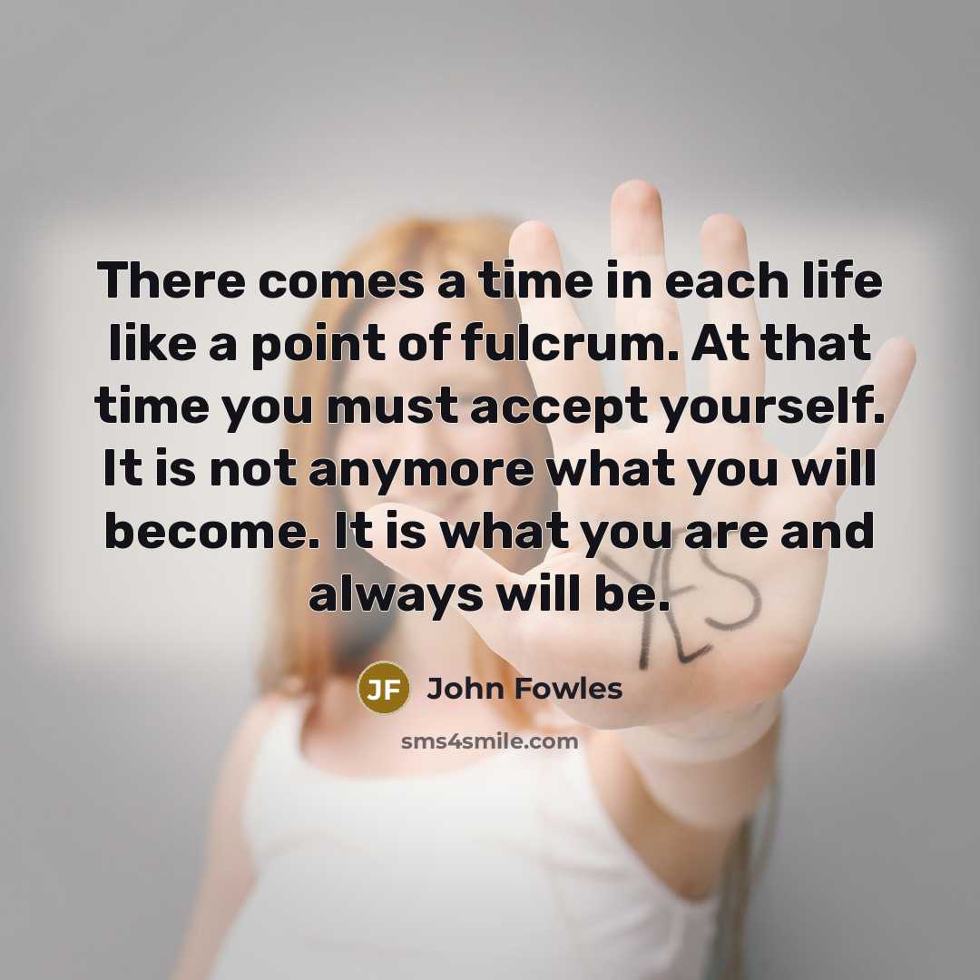 “There comes a time in each life like a point…” quote by John Fowles