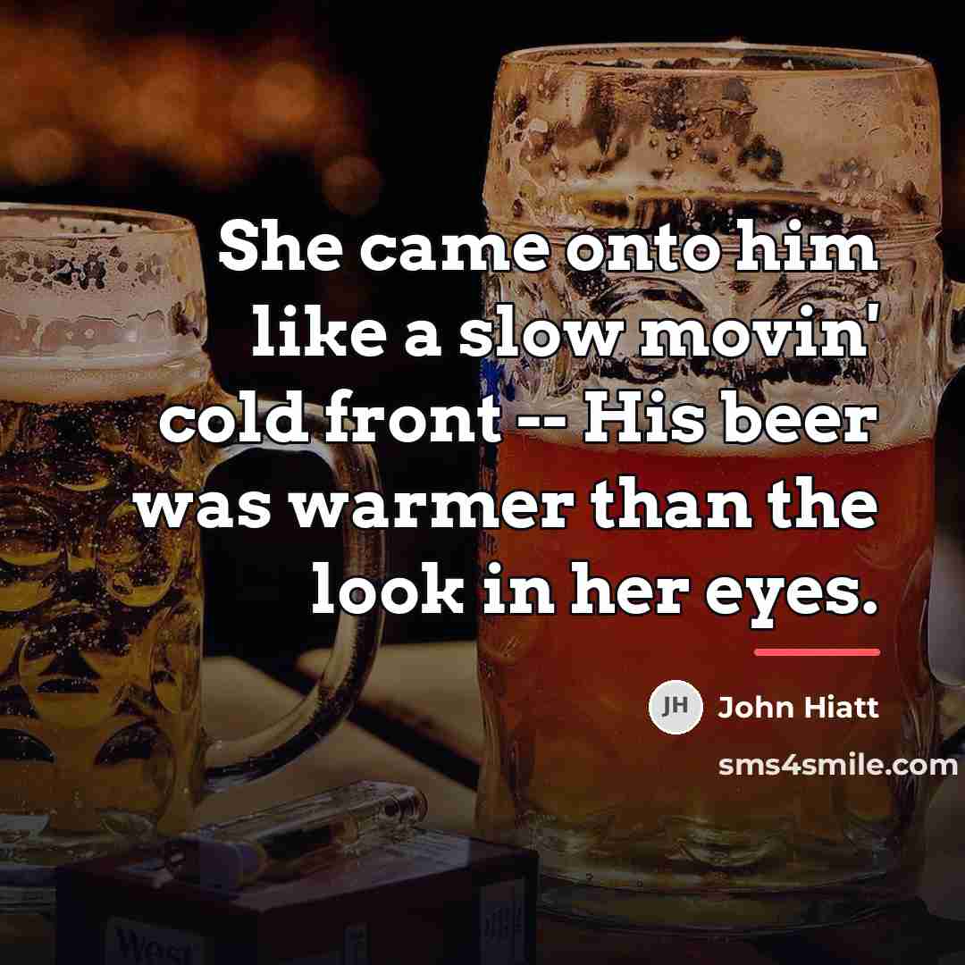 “She came onto him like a slow movin' cold front…” quote by John Hiatt