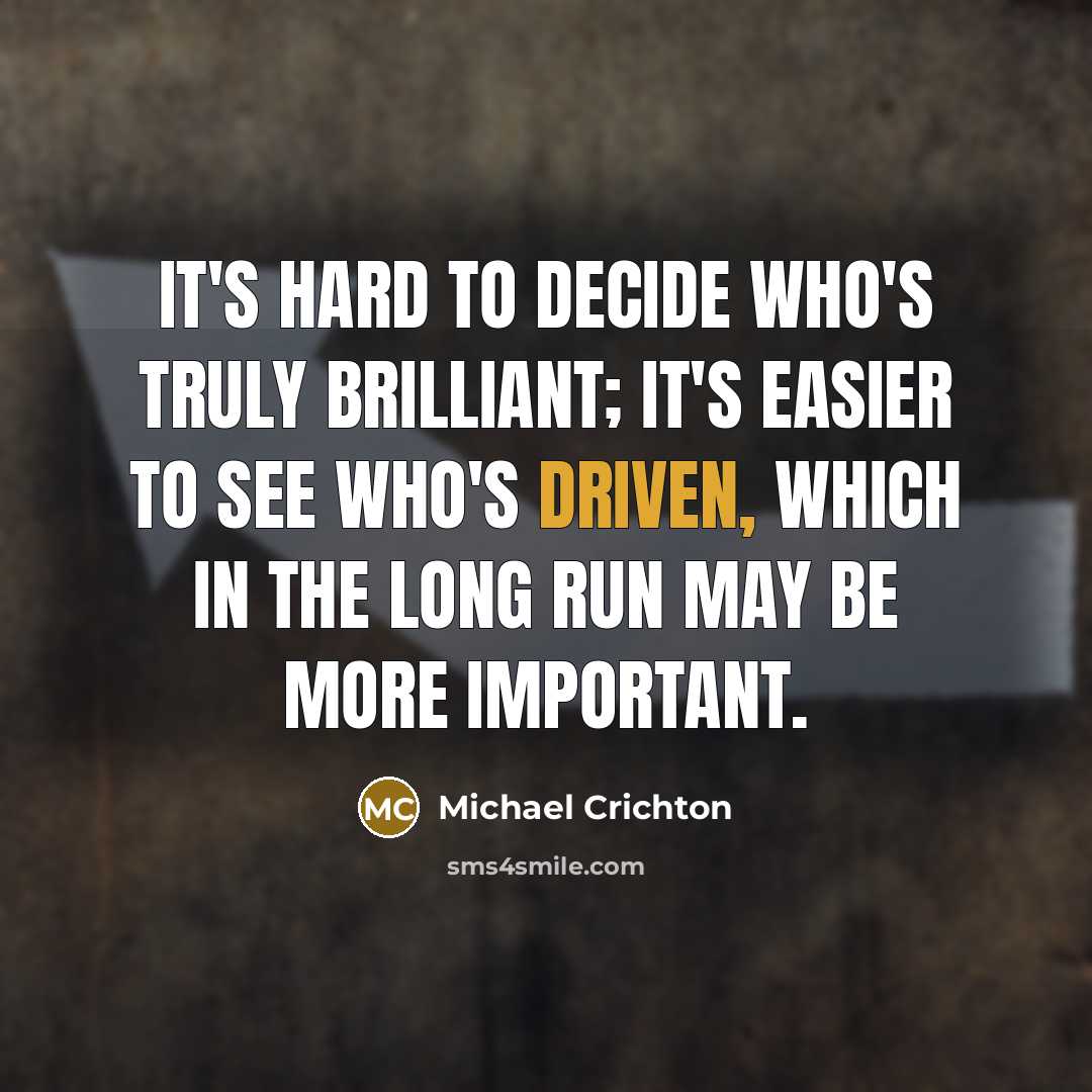 “It's hard to decide who's truly brilliant; it's easier to…” quote by Michael Crichton