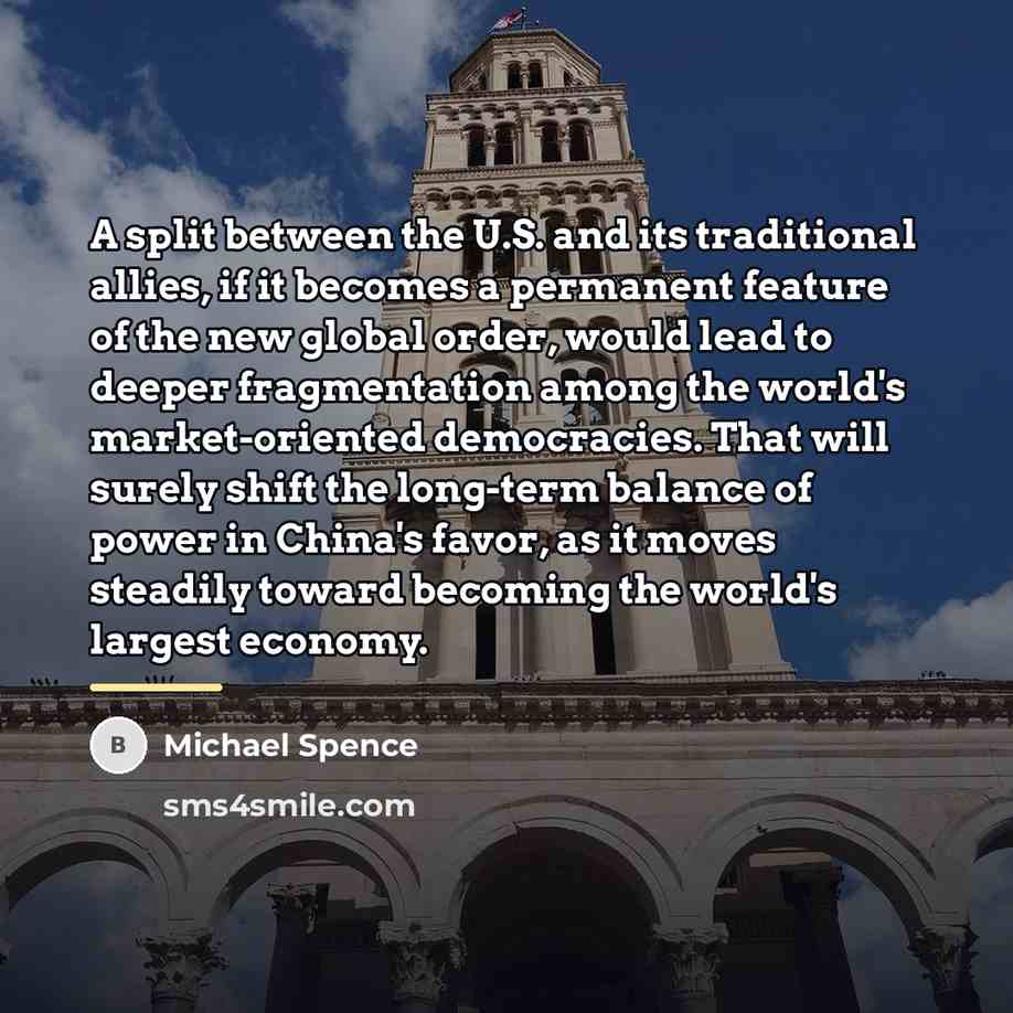“A split between the U.S. and its traditional allies, if…” quote by Michael Spence