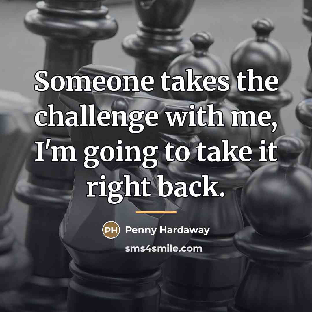 “Someone takes the challenge with me, I'm going to take…” quote by Penny Hardaway
